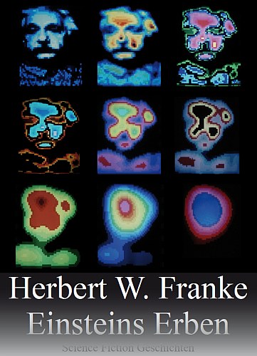 Herbert W. Franke: Einsteins Erben